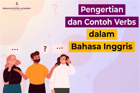 Verbs Dalam Bahasa Inggris Pengertian Dan Contohnya