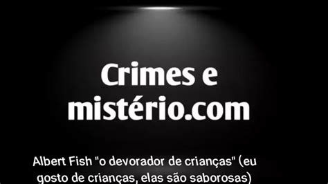 O Caso De Albert Fish Um Serial Killer Na Nova Io Kwai