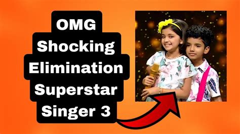 Omg This Weekend Elimination Is So Much Shocking Superstar Singer