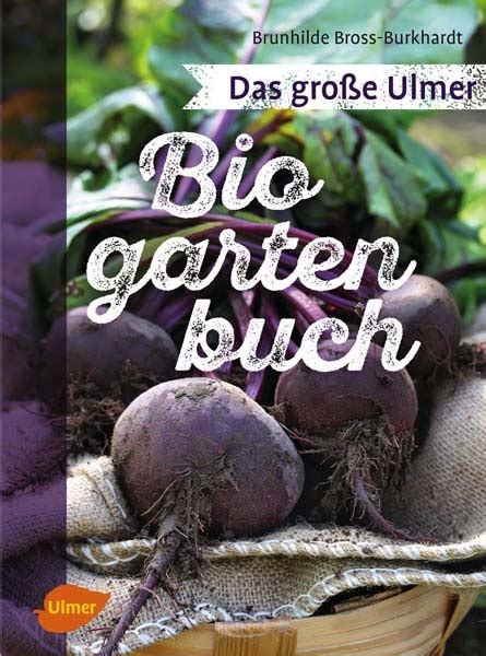 Das Gro E Ulmer Bio Gartenbuch Gartenratgeber Shop