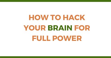 How To Hack Your Brain For Full Power Omozua