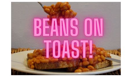 Baked Beans On Toast · Let S Make Beans On Toast Together Youtube