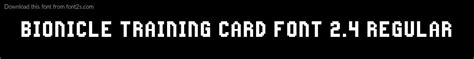 Bionicle Training Card Font 24 Regular Font Details