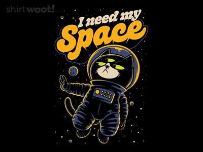 I Always Need My Space T Shirt Yahoo Shopping