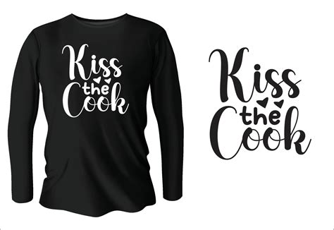 Kiss The Cook T Shirt Design With Vector 13377873 Vector Art At Vecteezy