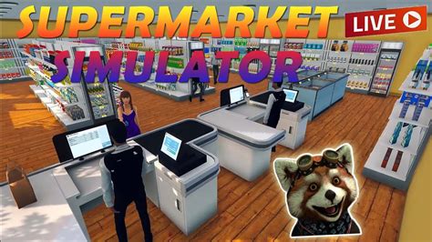 Supermarket Simulator Livestream Deutsch Der Saftladen W Chst Und