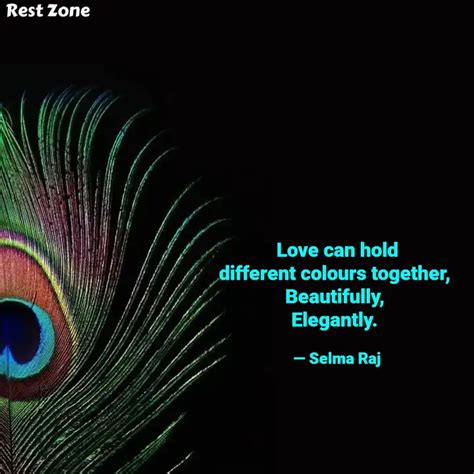 Love Can Hold Different C Quotes Writings By Selma Raj Yourquote