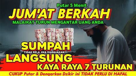 Jum At Berkah Putar Doa Penarik Rezeki Ayat Pemanggil Uang Pembuka