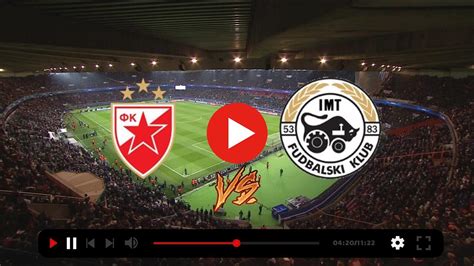 U Ivo Fk Crvena Zvezda Vs Imt Novi