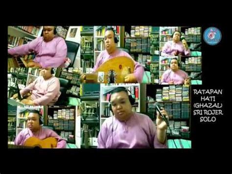 Ratapan Hati Ghazal Cover By Sri Rojer Solo Rojer Kajol Youtube