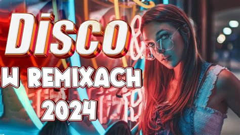 Składanka Kwiecień 2024 Disco Sztosy W Remixach 2024 Disco Polo