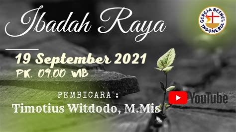 Ibadah Raya GBI Graha Famili 19 September 2021 Hidup Sesudah Mati