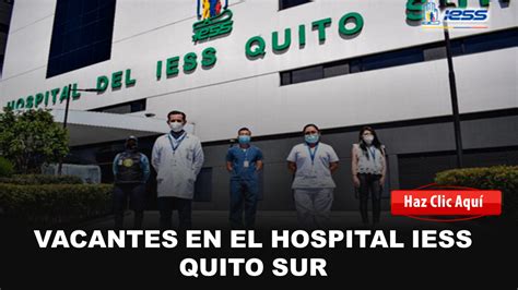 Vacantes en el hospital IESS Quito Sur Mi País EC