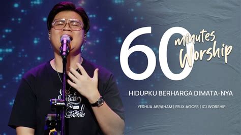 Minutes Worship Hidupku Berharga Dimatanya Feat Yeshua Abraham