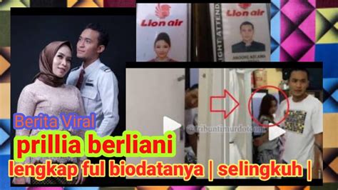 Prillia Berliani Lion Air Lengkap Ful Biodatanya Selingkuh Youtube