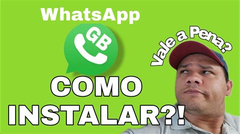 COMO INSTALAR O WHATSAPP GB VANTAGENS DESVANTAGENS E COMO ATUALIZAR