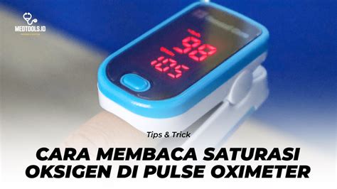 Bagaimana Cara Membaca Oximeter Medtoolsid