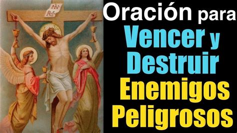 ORACIÓN para VENCER y DESTRUIR ENEMIGOS PODEROSOS y PELIGROSOS