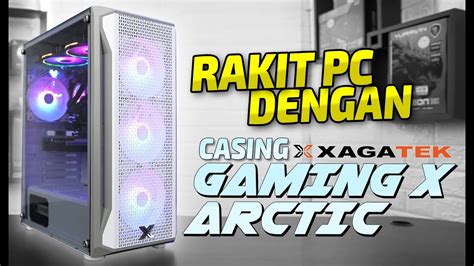 RAKIT PC DENGAN CASING GAMING X ARCTIC XAGATEK YouTube