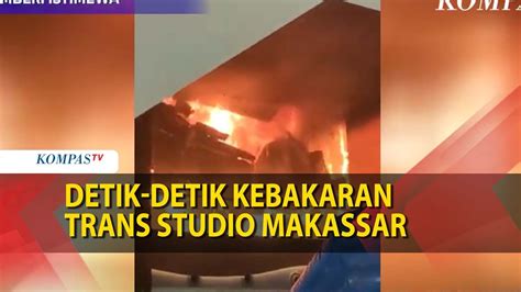 Kebakaran Di Trans Studio Mall Makassar Pengunjung Berlarian Youtube