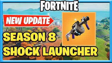 Fortnite Shockwave Launcher Season 8 New Update Season 8 Chapter 2