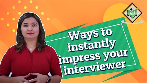 Ways To Instantly Impress Your Interviewer Youtube