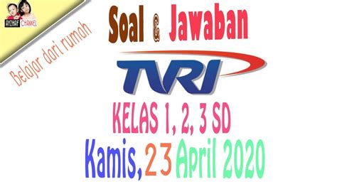 Soal Dan Jawaban Pelajaran Tvri Kamis April Kelas Sd