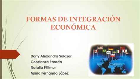 PPT formas DE INTEGRACIÓN ECONÓMICA PowerPoint Presentation free