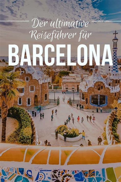 Der Ultimative Barcelona Reisef Hrer Alles Was Du Ber Barcelona