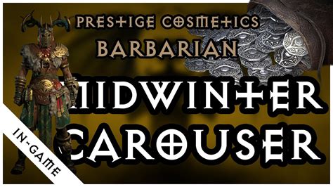 Midwinter Carouser Diablo Iv Cosmetics Barbarian In Game K