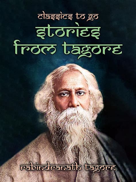 Stories From Tagore Classics To Go Kindle Edition By Tagore