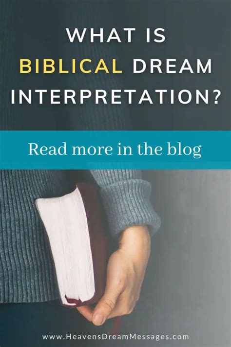 What Is Biblical Dream Interpretation Heavens Dream Messages