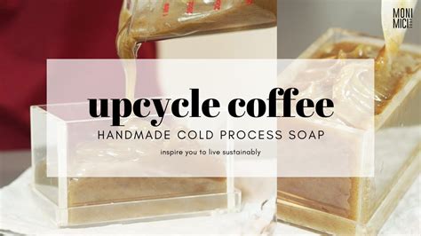 Cara Membuat Sabun Kopi How To Make Coffee Soap Youtube