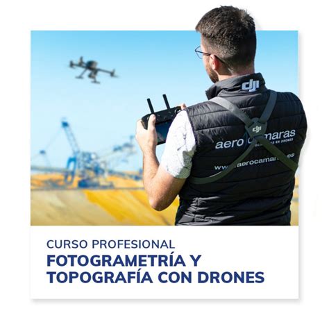 Curso profesional de piloto de drones en topografía y fotogrametría