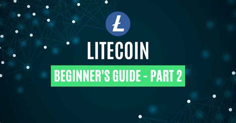 Litecoin Beginner S Guide Part 2 Altcoin Buzz