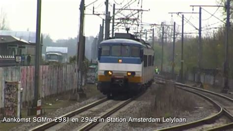 Aankomst SGMm 2981 En 2945 In Station Amsterdam Lelylaan YouTube