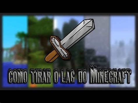 Como Tirar O Lag Do Minecraft 2017 CoinsTutorial