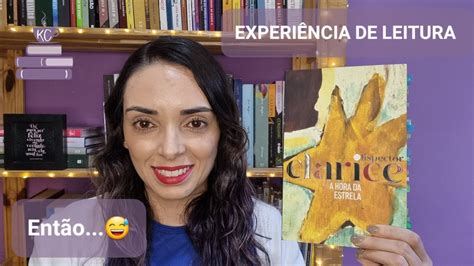 A HORA DA ESTRELA de Clarice Lispector Experiência de Leitura YouTube