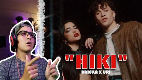 Hiki Reaccion Briella Uri Los Escucho Por Primera Vez Youtube