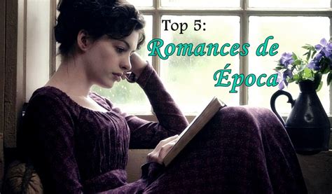 Top 5 Romances De Época Psicoticamente Leitor