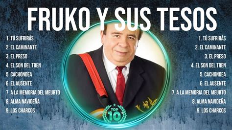 Fruko Y Sus Tesos Fruko Y Sus Tesos Best Songs Fruko Y Sus Tesos Top