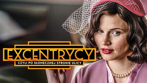 Excentrycy Czyli Po S Onecznej Stronie Ulicy Filmy Fabularne