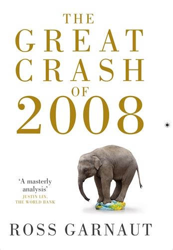 Tim S Adventures In Reading Ross Garnaut The Great Crash Of