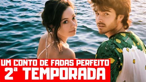 Um Conto De Fadas Perfeito Temporada Quando Chega Na Netflix