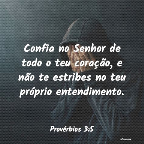 Frases De Prov Rbios Confia No Senhor De Todo O Teu