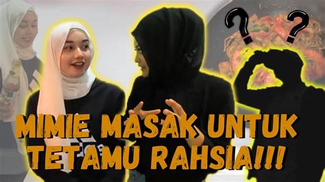 Mimie Masak Untuk Tetamu Rahsia Tetamu Kutuk Masakan Mimie Youtube