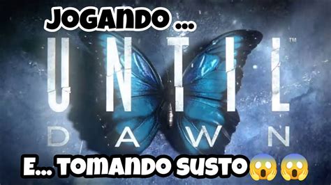 Jogando Until Dawn E Tomando Muitos Susto Festa Matheusinho