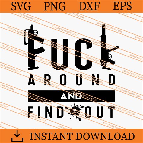 Fuck Around And Find Out SVG Gun SVG Trending SVG SVG Secret Shop