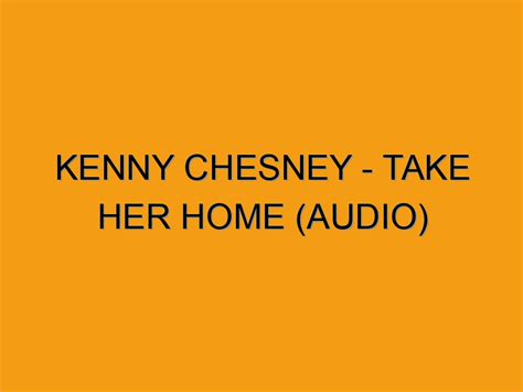 Kenny Chesney Take Her Home Audio Folded Waffle