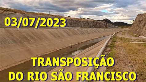 TUDO CONTINUA PARADO TRANSPOSIÇÃO DO RIO SÃO FRANCISCO HOJE 03 07